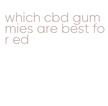 which cbd gummies are best for ed