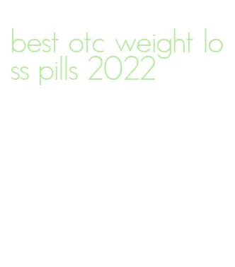 best otc weight loss pills 2022