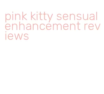 pink kitty sensual enhancement reviews