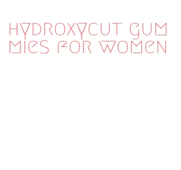 hydroxycut gummies for women