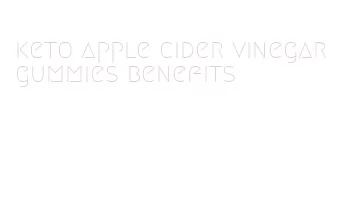 keto apple cider vinegar gummies benefits