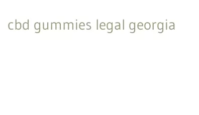 cbd gummies legal georgia