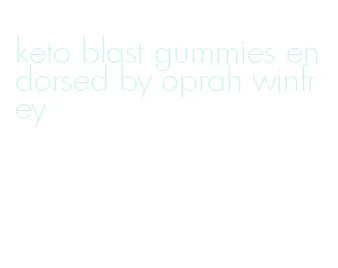 keto blast gummies endorsed by oprah winfrey