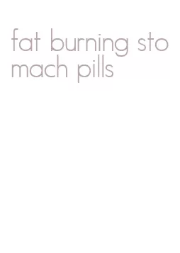 fat burning stomach pills