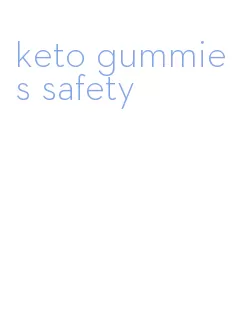 keto gummies safety