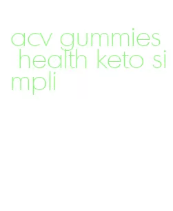 acv gummies health keto simpli