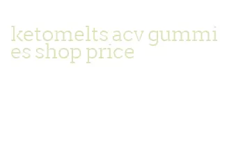 ketomelts acv gummies shop price