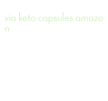 via keto capsules amazon