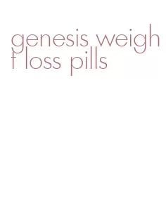 genesis weight loss pills