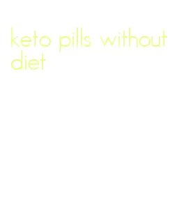 keto pills without diet