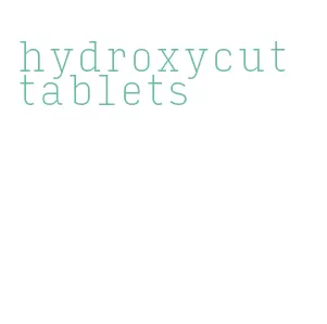 hydroxycut tablets