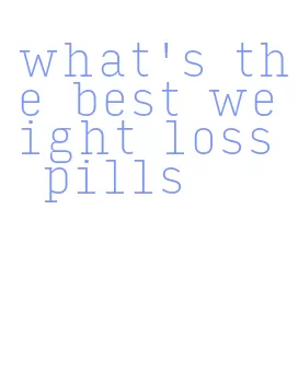 what's the best weight loss pills