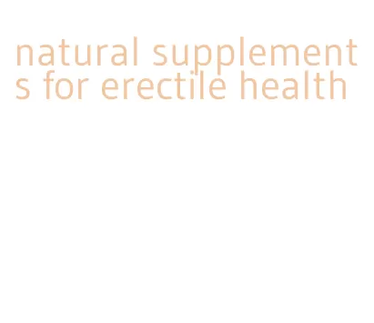 natural supplements for erectile health