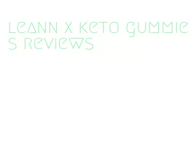 leann x keto gummies reviews