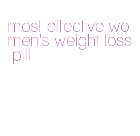 most effective women's weight loss pill