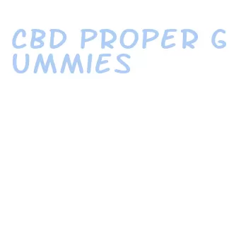 cbd proper gummies