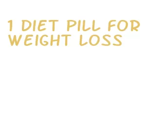 1 diet pill for weight loss