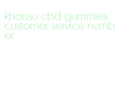 khonsu cbd gummies customer service number