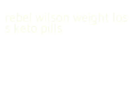 rebel wilson weight loss keto pills