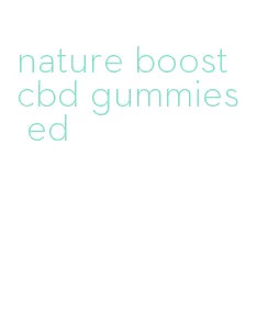 nature boost cbd gummies ed