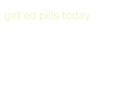 get ed pills today