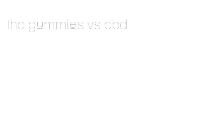 thc gummies vs cbd