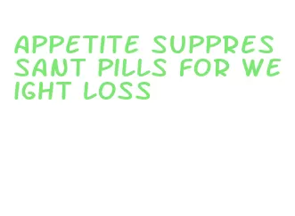 appetite suppressant pills for weight loss