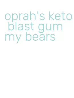 oprah's keto blast gummy bears