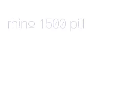 rhino 1500 pill