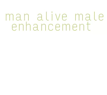 man alive male enhancement