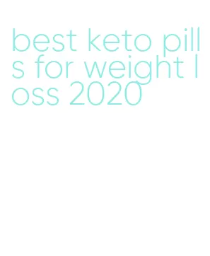 best keto pills for weight loss 2020