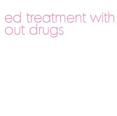 ed treatment without drugs