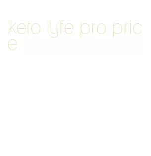 keto lyfe pro price