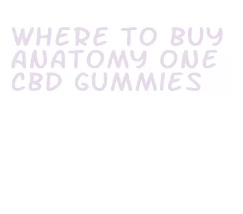 where to buy anatomy one cbd gummies