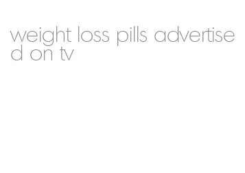 weight loss pills advertised on tv