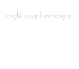 weight loss pill cambogia