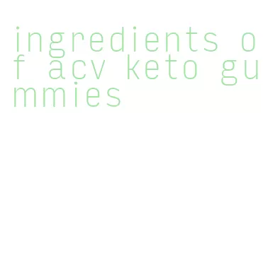 ingredients of acv keto gummies