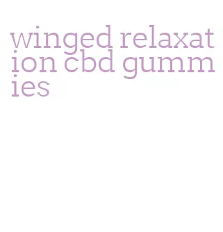 winged relaxation cbd gummies