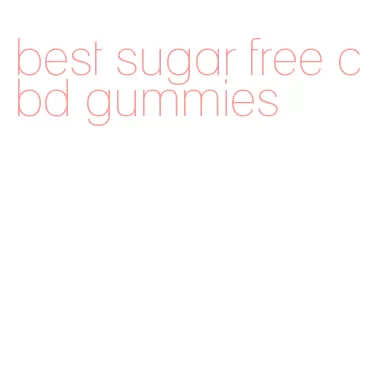 best sugar free cbd gummies