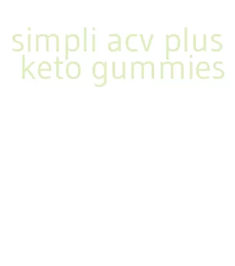 simpli acv plus keto gummies