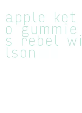 apple keto gummies rebel wilson