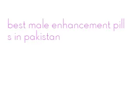 best male enhancement pills in pakistan