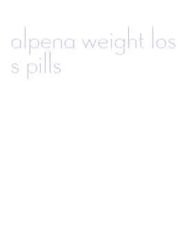 alpena weight loss pills