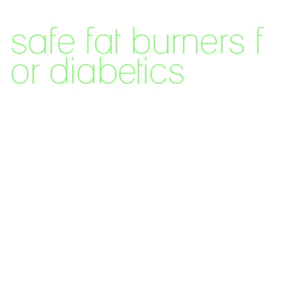 safe fat burners for diabetics