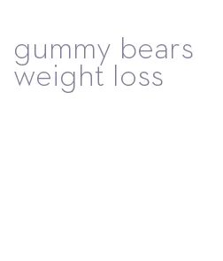 gummy bears weight loss