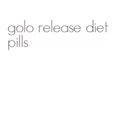 golo release diet pills