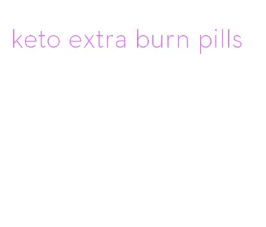 keto extra burn pills