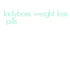 ladyboss weight loss pills