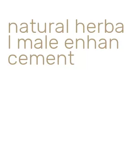 natural herbal male enhancement