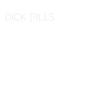 dick pills